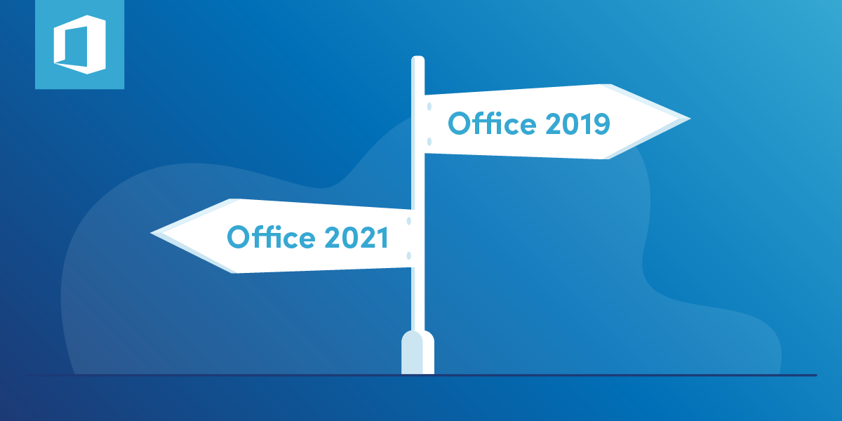 Blog_Office 2021 vs Office 2019
